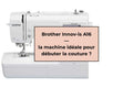 Brother Innov-is A16 — la machine idéale pour débuter la couture ?