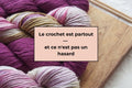 Le crochet est partout — et ce n'est pas un hasard