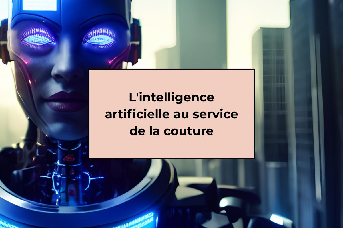 L'intelligence artificielle au service de la couture