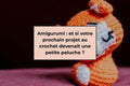 Amigurumi : et si votre prochain projet au crochet devenait une petite peluche ?