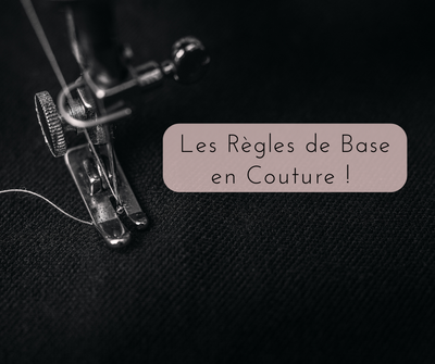 Les Règles de Base en Couture
