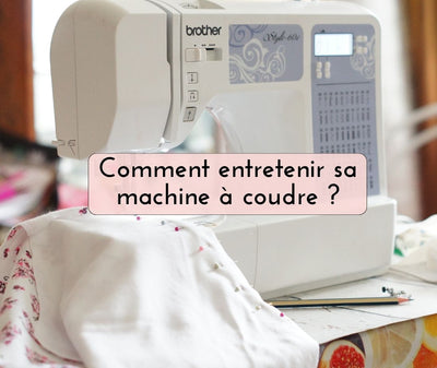 Comment entretenir sa machine à coudre ?