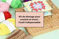 Kit de blocage pour crochet et tricot : l’outil indispensable