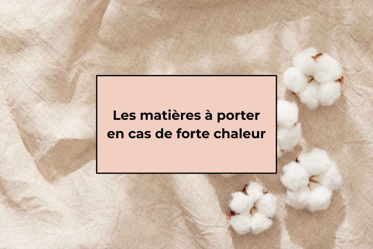 Les matières à porter en cas de forte chaleur