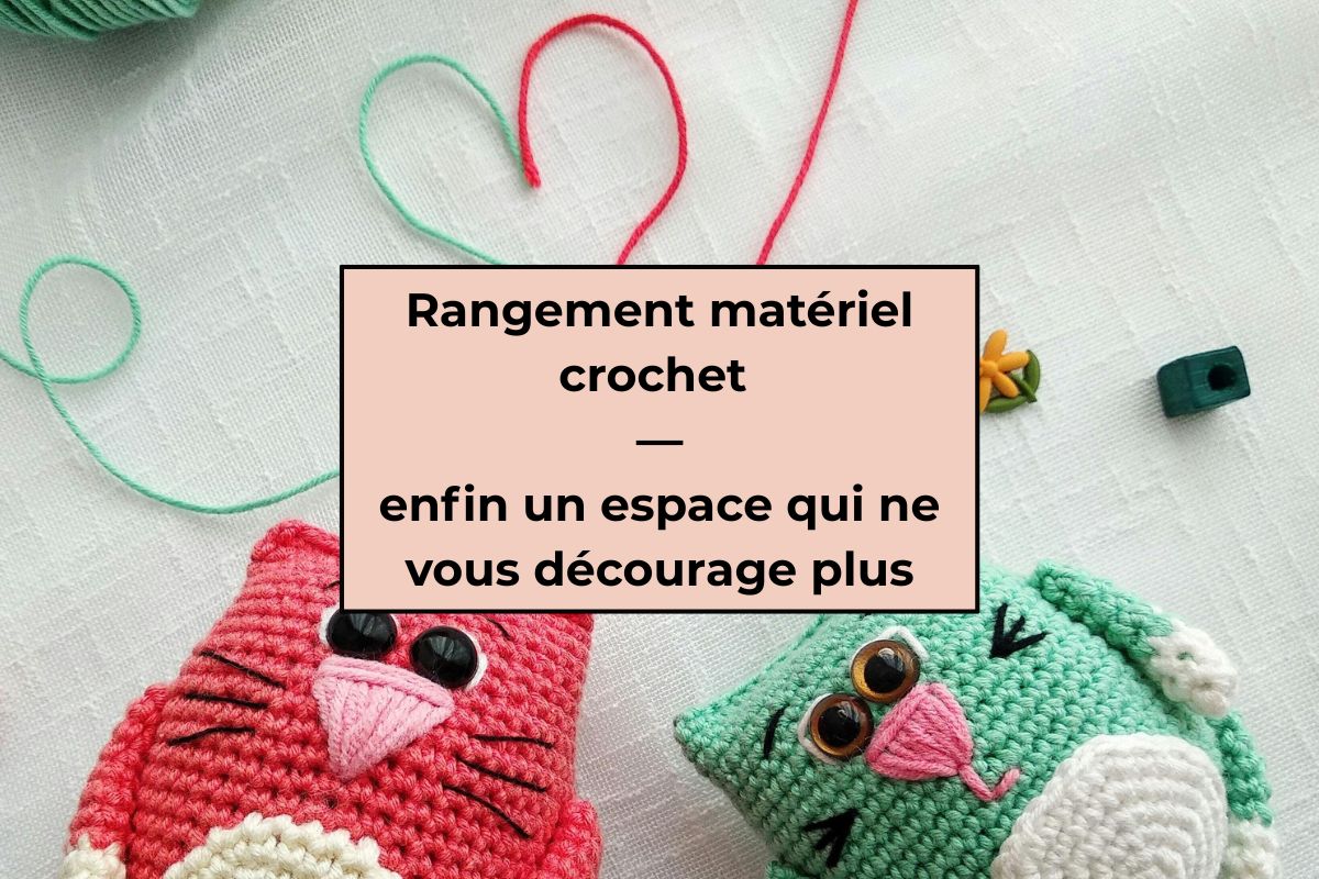 Rangement matériel crochet — enfin un espace qui ne vous décourage plus