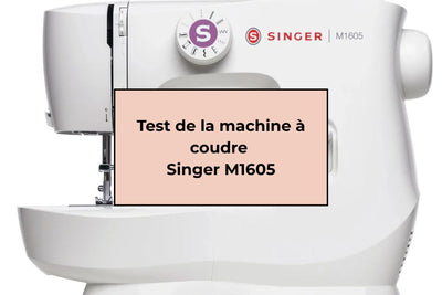 Test de la machine à coudre Singer M1605